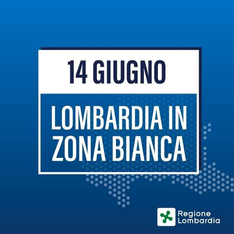 Da lunedì 14 giugno 2021 la Lombardia entra in zona bianca