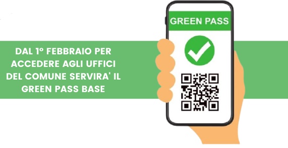 Dal 1° febbraio Green Pass base obbligatorio per accedere negli Uffici Comunali